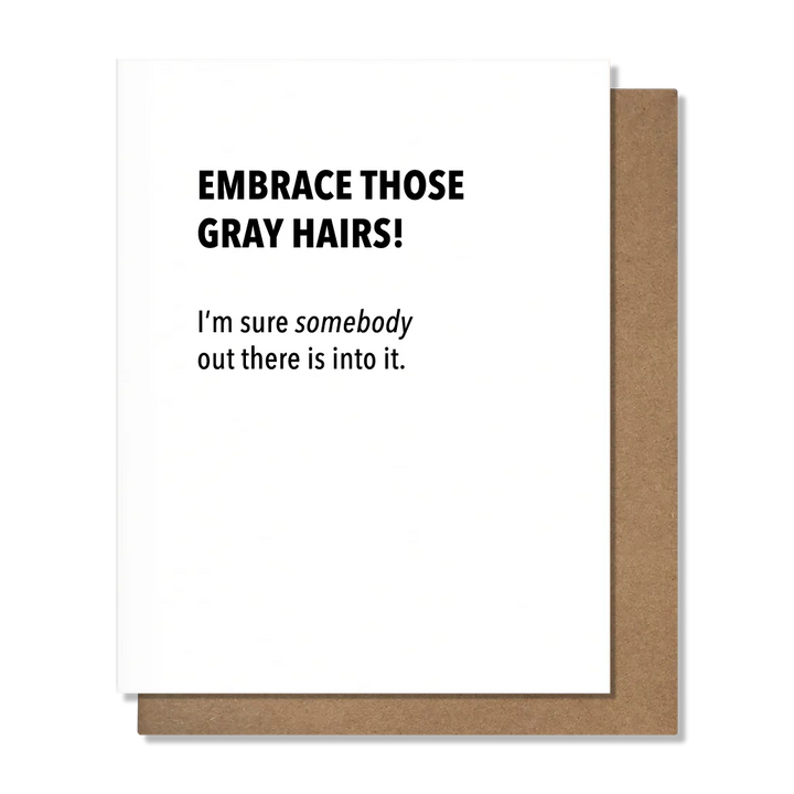 PRETTY ALRIGHT GOODS Embrace The Gray - Birthday Card