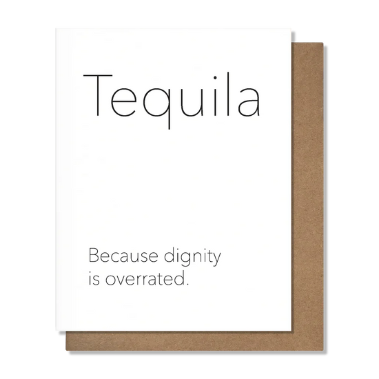 PRETTY ALRIGHT GOODS Tequila Dignity - Celebration Card